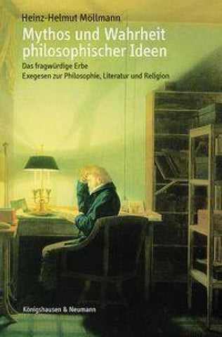 Mythos und Wahrheit philosophischer Ideen