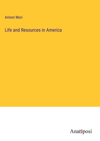 Life and Resources in America