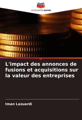 L'impact des annonces de fusions et acquisitions sur la valeur des entreprises