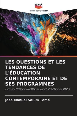 LES QUESTIONS ET LES TENDANCES DE L'ÉDUCATION CONTEMPORAINE ET DE SES PROGRAMMES