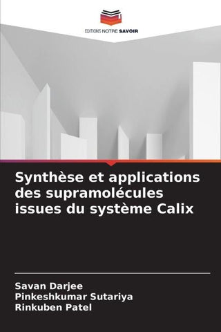 Synthèse et applications des supramolécules issues du système Calix