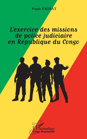 L'exercice des missions de police judiciaire en République du Congo
