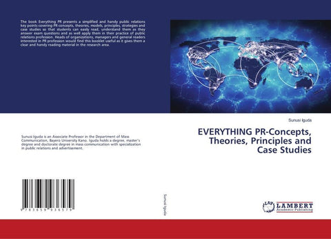 EVERYTHING PR-Concepts, Theories, Principles and Case Studies