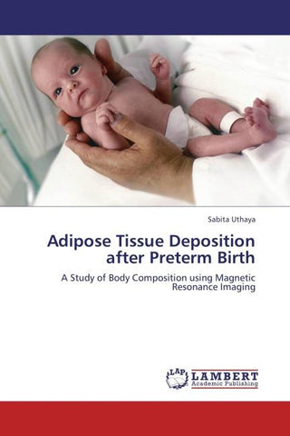Adipose Tissue Deposition after Preterm Birth