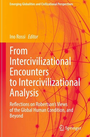 From Intercivilizational Encounters to Intercivilizational Analysis