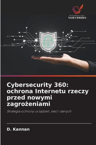 Cybersecurity 360: ochrona Internetu rzeczy przed nowymi zagro¿eniami