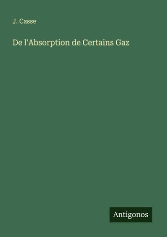 De l'Absorption de Certains Gaz