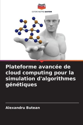 Plateforme avancée de cloud computing pour la simulation d'algorithmes génétiques