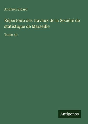 Répertoire des travaux de la Société de statistique de Marseille