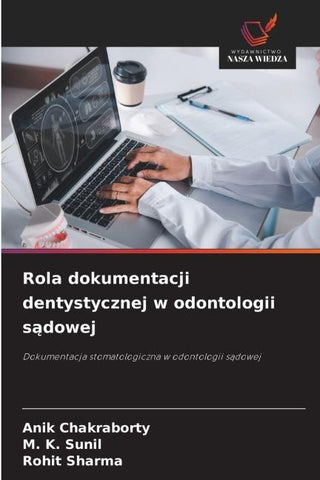 Rola dokumentacji dentystycznej w odontologii s¿dowej