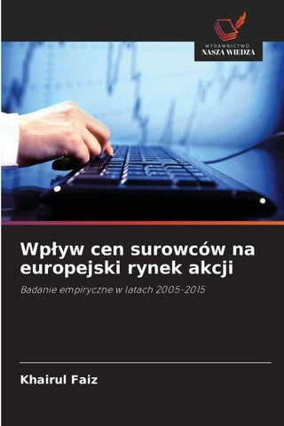Wp¿yw cen surowców na europejski rynek akcji