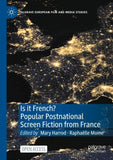 Is it French? Popular Postnational Screen Fiction from France