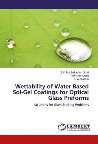 Wettability of Water Based Sol-Gel Coatings for Optical Glass Preforms