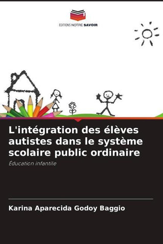 L'intégration des élèves autistes dans le système scolaire public ordinaire