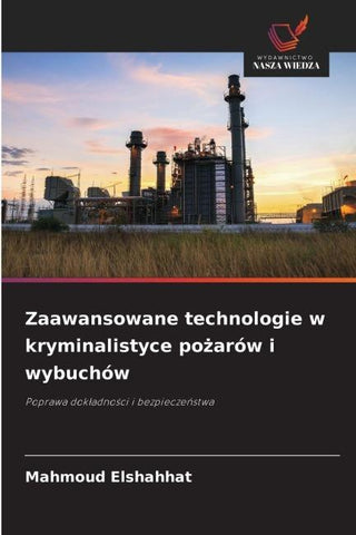 Zaawansowane technologie w kryminalistyce po¿arów i wybuchów