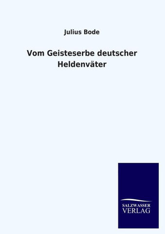 Vom Geisteserbe deutscher Heldenväter