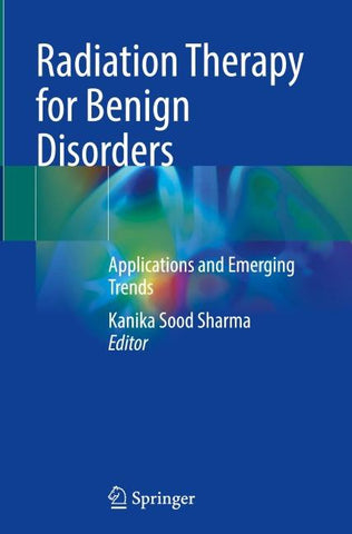 Radiation Therapy for Benign Disorders