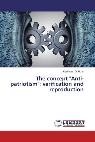The concept "Anti-patriotism": verification and reproduction