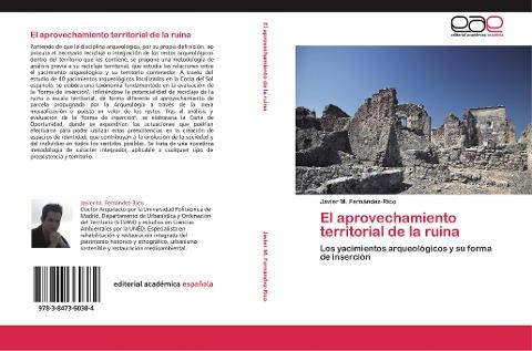 El aprovechamiento territorial de la ruina