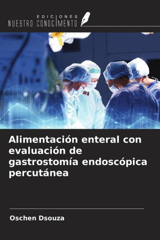 Alimentación enteral con evaluación de gastrostomía endoscópica percutánea