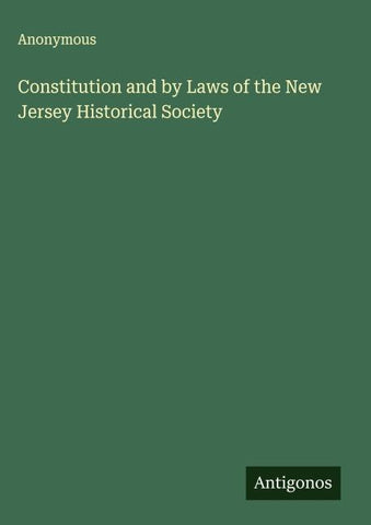 Constitution and by Laws of the New Jersey Historical Society