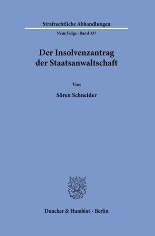 Der Insolvenzantrag der Staatsanwaltschaft