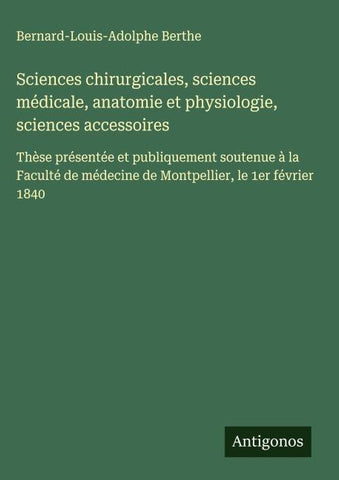 Sciences chirurgicales, sciences médicale, anatomie et physiologie, sciences accessoires