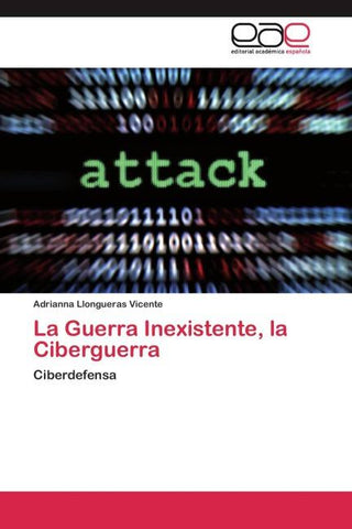 La Guerra Inexistente, la Ciberguerra