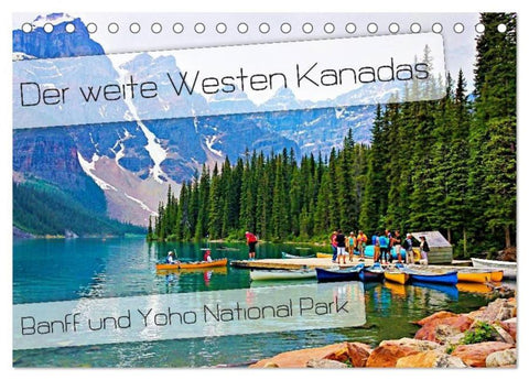 Der weite Westen Kanadas - Banff und Yoho National Park (Tischkalender 2026 DIN A5 quer), CALVENDO Monatskalender