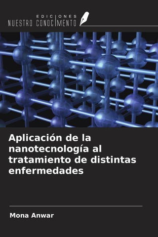 Aplicación de la nanotecnología al tratamiento de distintas enfermedades