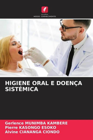 HIGIENE ORAL E DOENÇA SISTÉMICA
