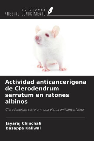 Actividad anticancerígena de Clerodendrum serratum en ratones albinos