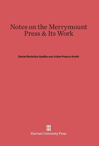 Notes on the Merrymount Press & Its Work