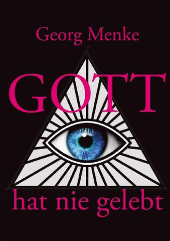 Gott hat nie gelebt