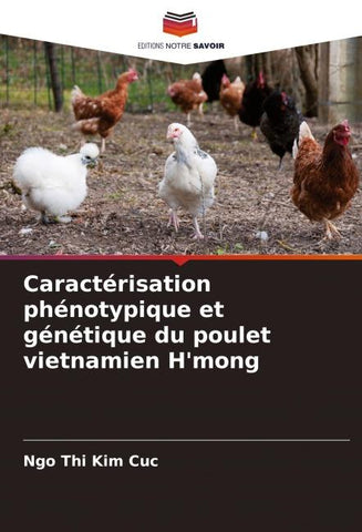 Caractérisation phénotypique et génétique du poulet vietnamien H'mong