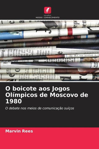 O boicote aos Jogos Olímpicos de Moscovo de 1980
