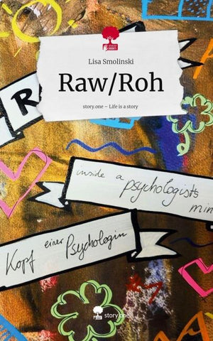 Raw/Roh. Life is a Story - story.one