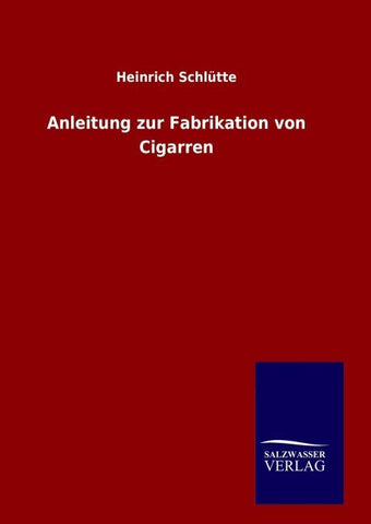 Anleitung zur Fabrikation von Cigarren