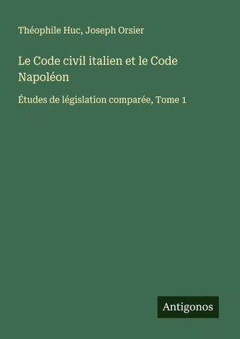 Le Code civil italien et le Code Napoléon
