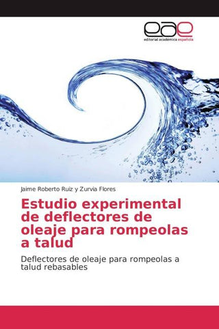 Estudio experimental de deflectores de oleaje para rompeolas a talud