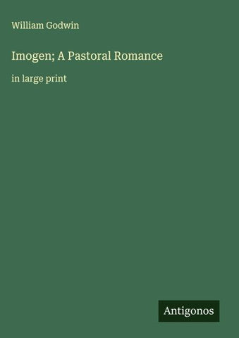 Imogen; A Pastoral Romance