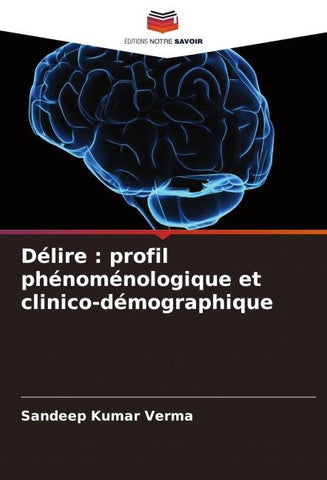 Délire : profil phénoménologique et clinico-démographique