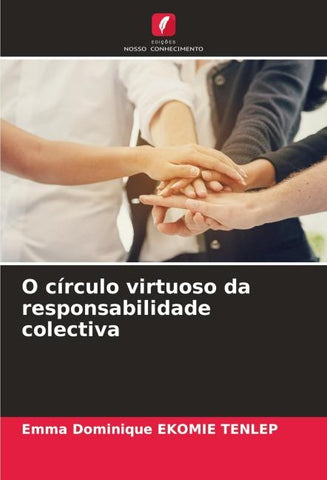 O círculo virtuoso da responsabilidade colectiva
