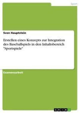 Erstellen eines Konzepts zur Integration des Baseballspiels in den Inhaltsbereich "Sportspiele"