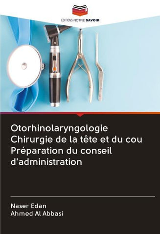 Otorhinolaryngologie Chirurgie de la tête et du cou Préparation du conseil d'administration