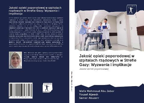 Jako¿¿ opieki poporodowej w szpitalach rz¿dowych w Strefie Gazy: Wyzwania i implikacje