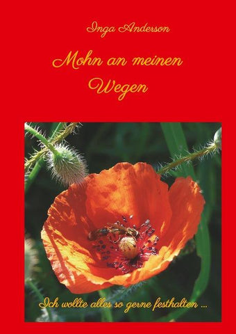Mohn an meinen Wegen...
