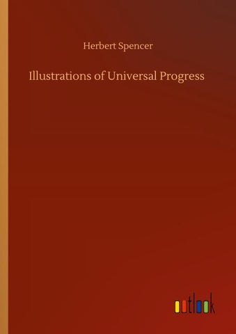 Illustrations of Universal Progress