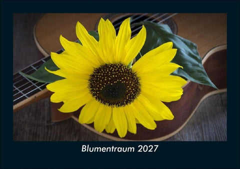 Blumentraum 2027 Fotokalender DIN A5