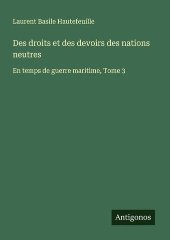 Des droits et des devoirs des nations neutres
